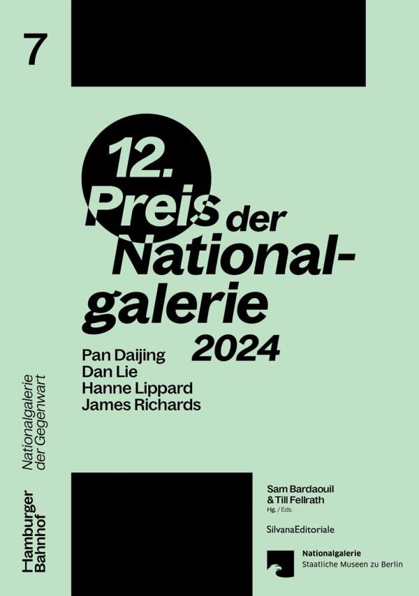 Book cover of Preis der Nationalgalerie 2024: Pan Daijing. Dan Lie. Hanne Lippard. James Richards. Published by Silvana.