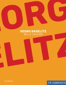Book cover of Georg Baselitz: Belle Haleine. Published by Silvana.