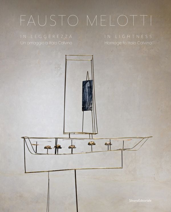 Book cover of Fausto Melotti: In Lightness. Homage to Italo Calvino. Published by Silvana.