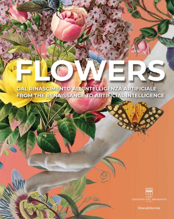 Book cover of Flowers: From the Renaissance To Artificial Intelligence, with a bouquet of flowers, butterflies and a hand. Published by Silvana.