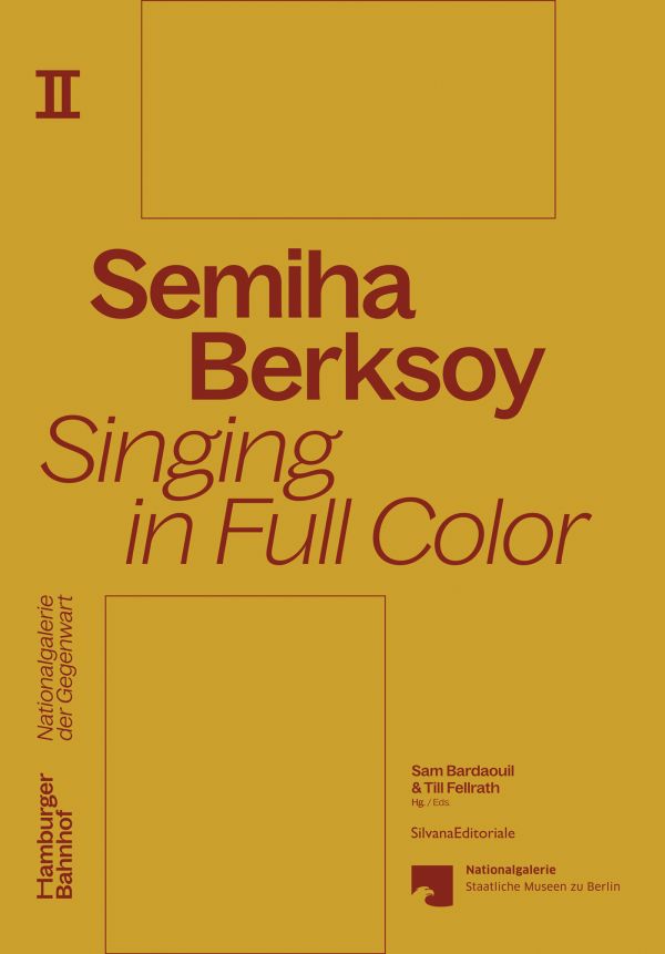 Book cover of Semiha Berksoy: Singing in Full Color. Published by Silvana.