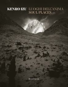 Book cover of Kenro Izu: Soul Places featuring a vast mountainous landscape. Published by Silvana.
