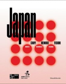 Book cover of Japan: Bodies, Memories, Visions. Published by Silvana.