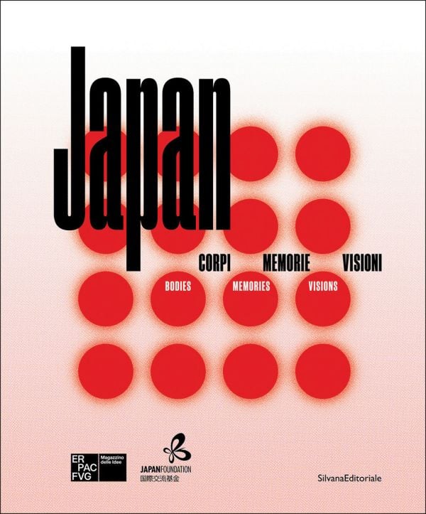 Book cover of Japan: Bodies, Memories, Visions. Published by Silvana.
