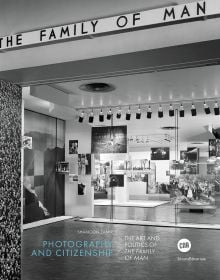 Book cover of Photography and Citizenship: The Art and Politics of The Family of Man; featuring a photography exhibition held at museum. Published by Silvana.