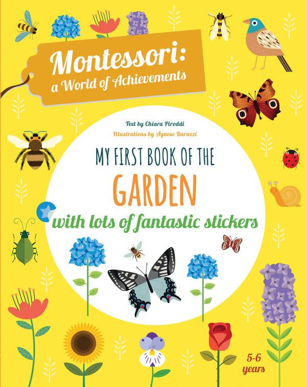 Book cover of My First Book of the Garden, Montessori Activity Book, with a grey and black butterfly, two blue hydrangeas, and a bee. Published by White Star.