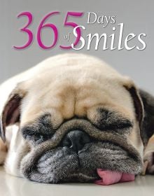 Book cover of 365 Days of Smiles, with a beige pug asleep on floor with tongue hanging out. Published by White Star.