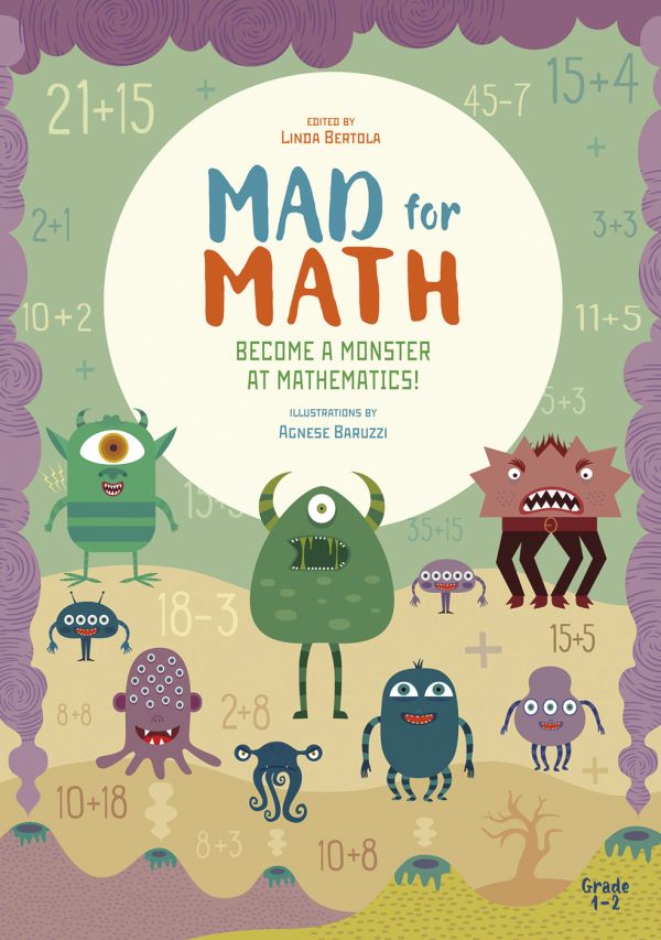 Book cover of Become a Monster at Mathematics, from the Mad for Math series, with monster figures. Published by White Star.