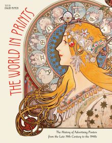 Book cover of The World in Prints, The History of Advertising Posters from the Late 19th Century to the 1940s, with a colour lithograph: 'Zodiac' by Alphonse Mucha. Published by White Star.
