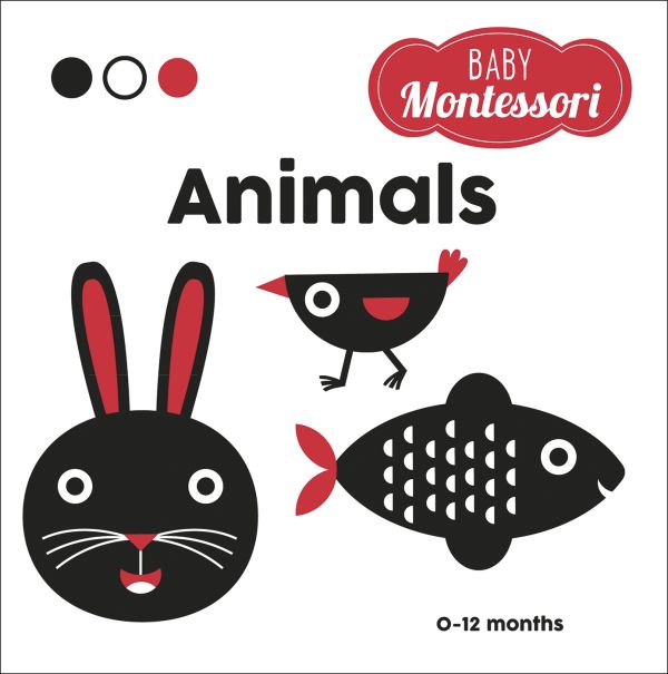Book cover of Animals, Baby Montessori', with a black bird, rabbit and fish. Published by White Star.