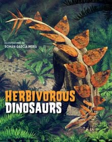 Book cover of Herbivorous Dinosaurs, with a stegosaurus with bright orange back spines. Published by White Star.