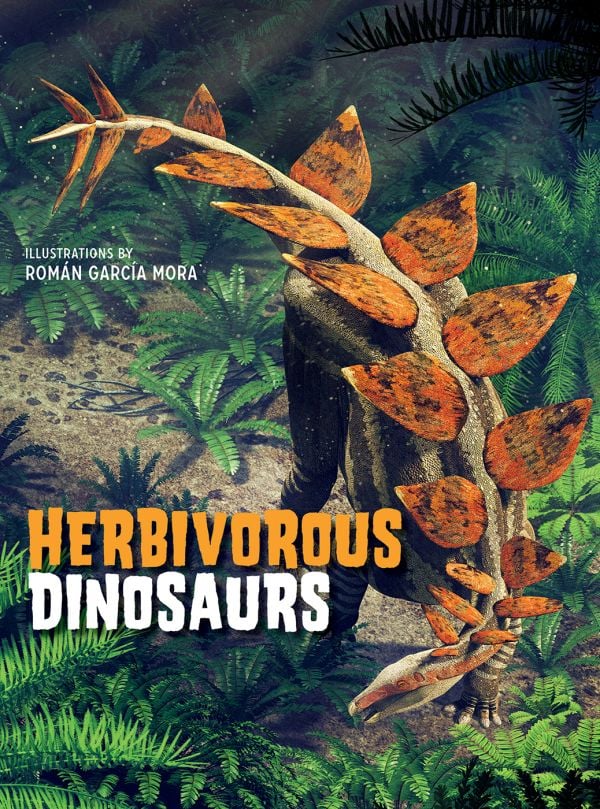 Book cover of Herbivorous Dinosaurs, with a stegosaurus with bright orange back spines. Published by White Star.