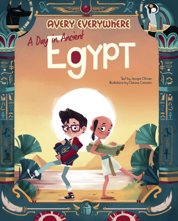 Book cover of A Day in Ancient Egypt, Avery Everywhere, with a young boy and Egyptian scribe with books and scrolls, standing between pillars covered in hieroglyphics. Published by White Star.