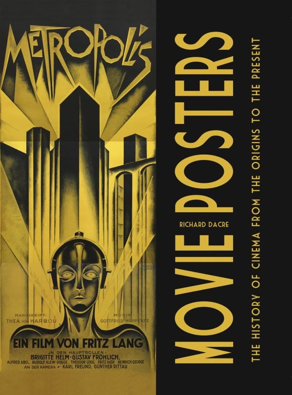 Book cover of Movie Posters, The History of Cinema from the Origins to the Present, with a gold robot Maria figure from Fritz Lang's 1927 sci-fi film. Published by White Star.