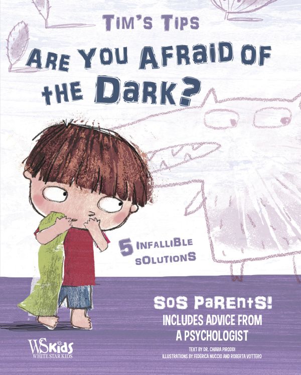 Book cover of Are You Afraid of the Dark?, Tim's Tips. SOS Parents, with a young child clutching green comfort blanket. Published by White Star.