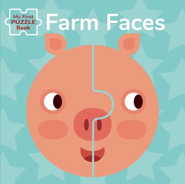 Book cover of My First Puzzle Book: Farm Faces, with a pink pig face made of two pieces. Published by White Star.