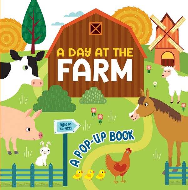 Book cover of A Day at the Farm, A Pop Up Book, with a farmyard with cow, pig, horse, sheep and chicken, with barn behind. Published by White Star.