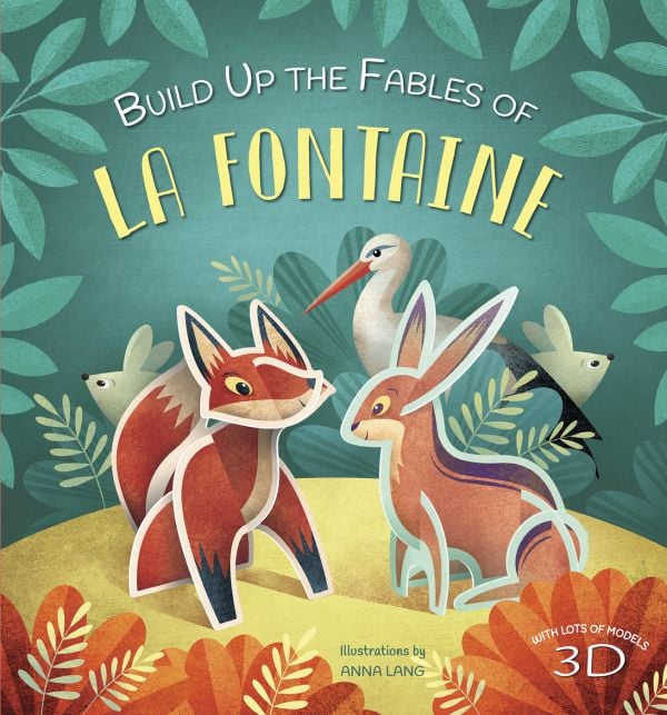 Book cover of Build Up the Fables of La Fontaine', with a cardboard cut-out of fox and hare, in woodland. Published by White Star.