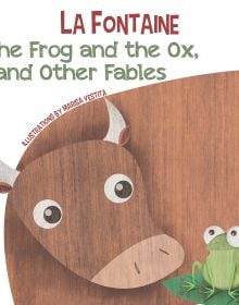 Book cover of The Frog and the Ox, and Other Fables, with a large brown horned beast with green amphibian. Published by White Star.