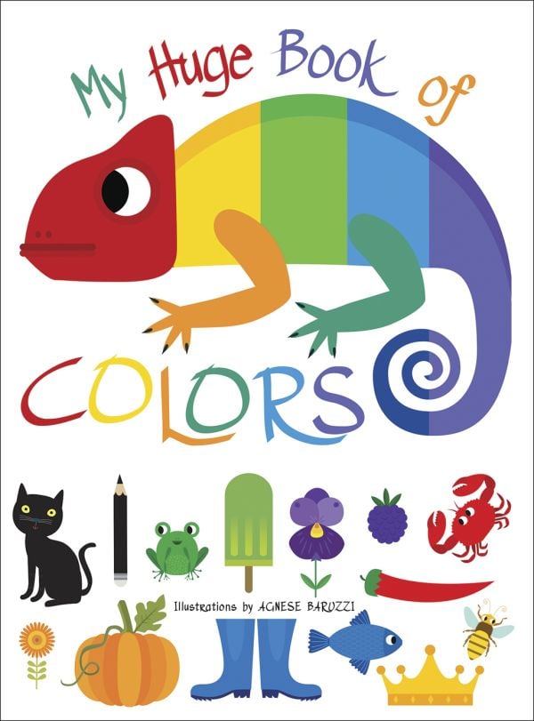 Book cover of My Huge Book of Colors', with a rainbow chameleon. Published by White Star.