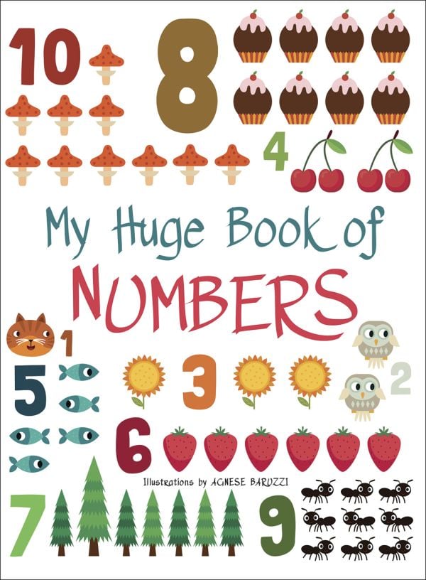 Book cover of My Huge Book of Numbers', from the 'My Huge Book' series, with six red strawberries and five blue fish. Published by White Star.