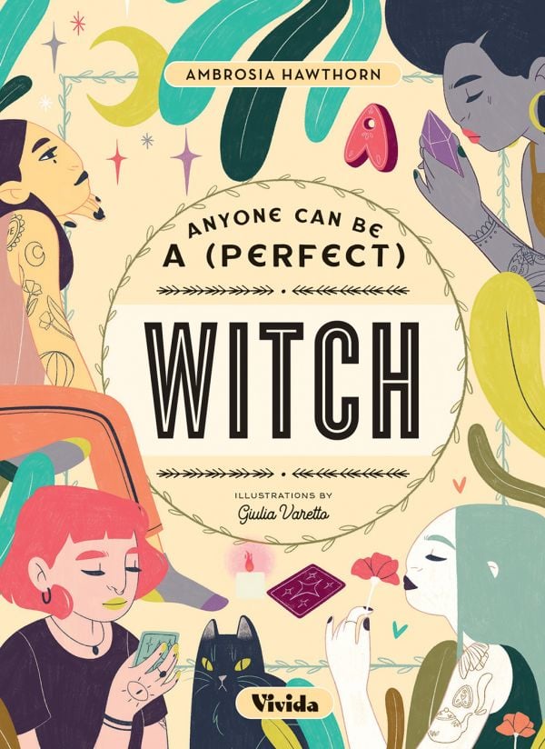 Book cover of Anyone Can be a (Perfect) Witch, with four women; one holding an amethyst. Published by White Star.