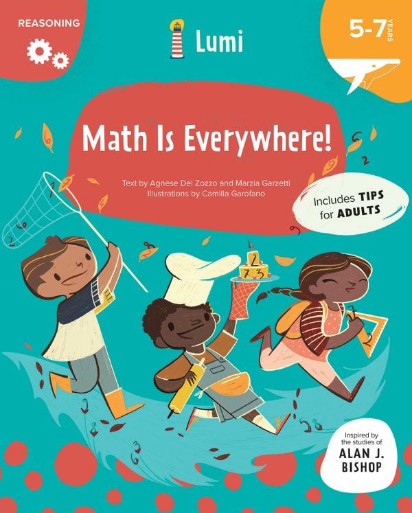 Book cover of Math is Everywhere: Reasoning, with three children: one running with a set square, one holding a cake, and one holding a butterfly net. Published by White Star.