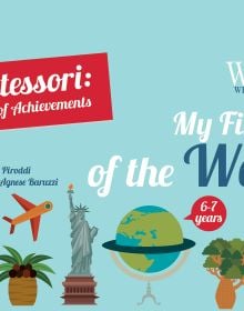 Book cover of My First Box of the World, Montessori: A World of Achievements, with a hot air balloon, the Statue of Liberty, a world globe, and an erupting volcano. Published by White Star.