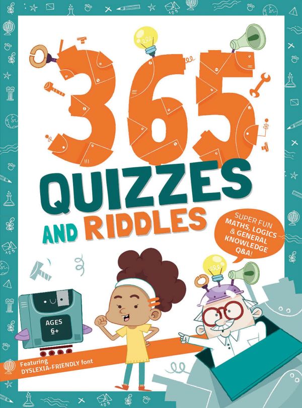 Book cover of 365 Quizzes and Riddles: Super fun, maths, logics and general knowledge Q & As. Published by White Star.
