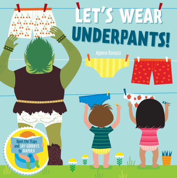 Book cover of Let's Wear Underpants!, with two children and green giant hanging underwear on washing line. Published by White Star.