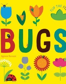 Book cover of Bugs: Flip the Felt, with ladybird and other insects peeking out of tulips and sunflowers. Published by White Star.