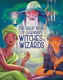The Great Book of Legendary Witches and Wizards