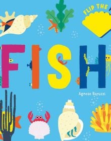 Book cover of Fish: Flip the Felt, with an underwater theme with fishes and shells. Published by White Star.