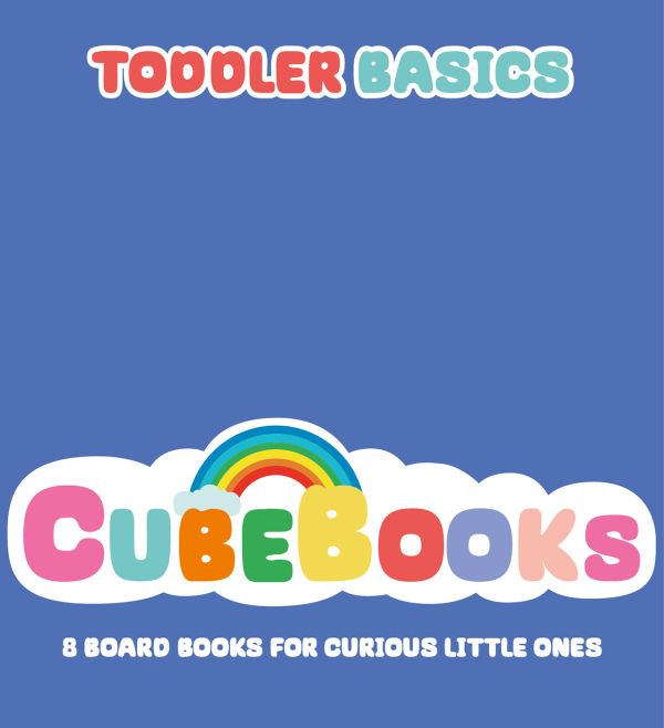 Book cover of Cube Books: Toddlers Basics. Published by White Star.