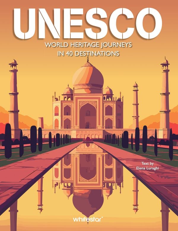 Book cover of UNESCO: World Heritage Journeys, featuring The Great Wall of China. Published by White Star.