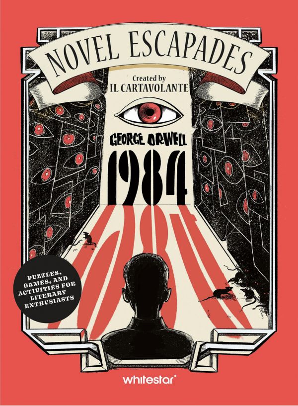Book cover of 1984: Puzzles, Games, and Activities for Avid Readers, featuring a silhouette of figure standing in front of corridor covered in eyes. Published by White Star.