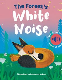 Book cover of The Forest's White Noise: with a fox curled up asleep in the forest. Published by White Star.