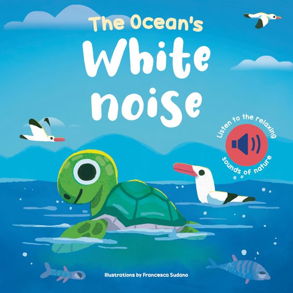 Book cover of Ocean's White Noise: with a green turtle and sea gull in blue sea. Published by White Star.