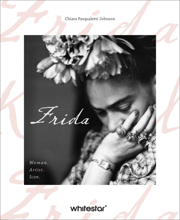 Book cover of Frida:Woman. Artist. Icon.; featuring the artist wearing a large flower in her hair. Published by White Star.