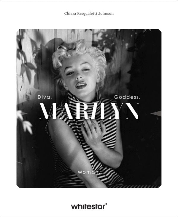 Book cover of Marilyn Monroe: Diva. Woman. Goddess.; featuring the actress wearing a striped top. Published by White Star.
