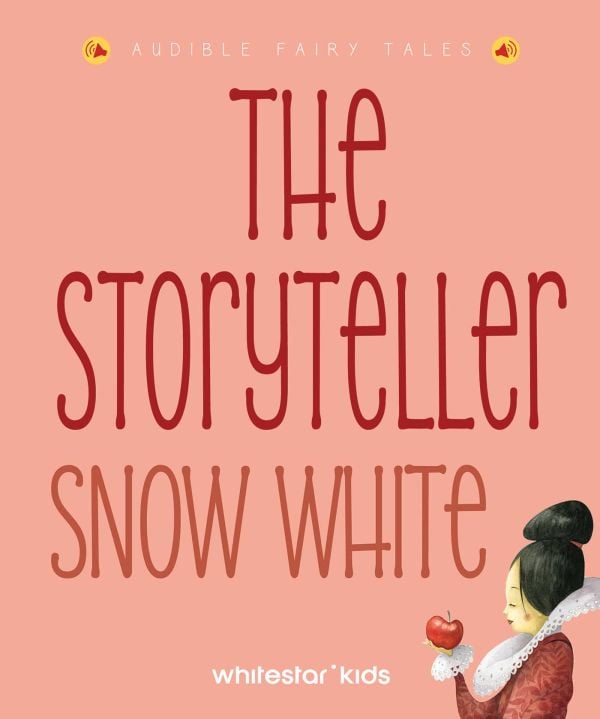 Book cover of The Storyteller: Snow White: Listen to the sound fairytales; featuring a figure wearing a red dress and white ruffle collar, and eating an apple. Published by White Star.