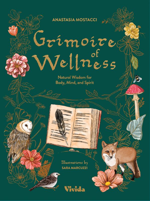 Book cover of Grimoire of Wellness: Natural Wisdom for Body, Mind and Spirit; featuring an owl, fox, toadstool, birds, flowers and bees. Published by White Star.
