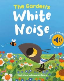 The Garden's White Noise