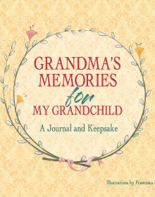 Grandma's Memories for My Grandchild