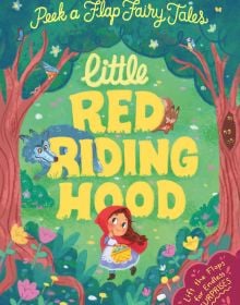 Peek a Flap Fairy Tales Little Red Riding Hood