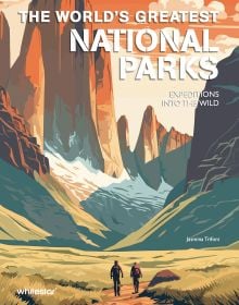 The World's Greatest National Parks