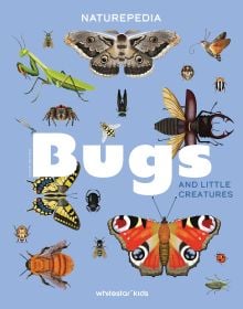 Naturepedia: Bugs and Little Creatures