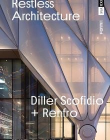 Book cover of Restless Architecture: Diller Scofidio + Renfro. Published by Forma Edizioni.