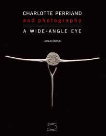 Book cover of Charlotte Perriand and Photography, A Wide-Angle Eye, featuring a black and white photograph titled 'Fishbone'. Published by 5 Continents Editions.