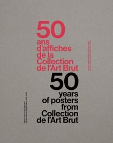 50 Years of Posters from Collection de l’Art Brut